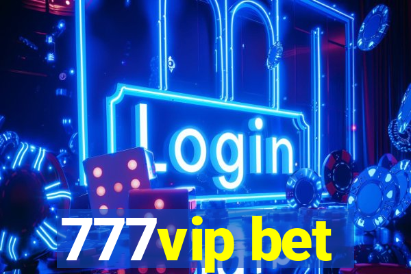 777vip bet